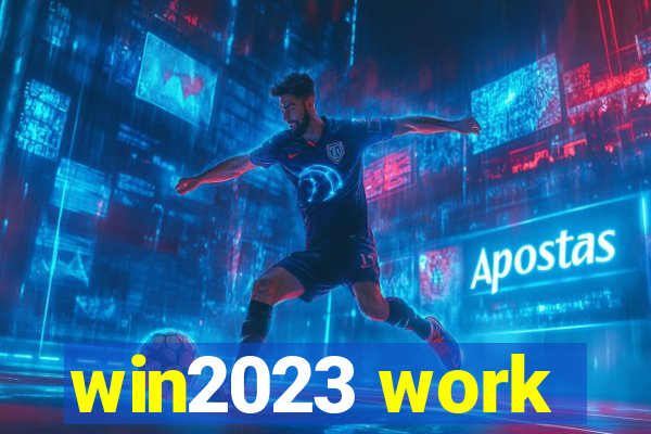 win2023 work